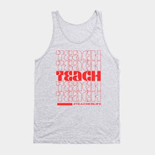 Teach #Teacherlife Tank Top